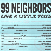 99 Neighbors Will Be Hitting The Road For Their “Live A Little” Tour