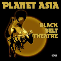 Planet Asia: Black Belt Theatre