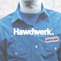 Hawdwerk: Call In Sick EP