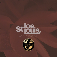 St. Joe Louis: Say A Prayer (Single)