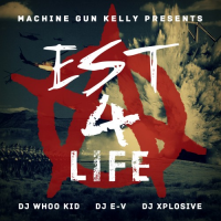 Machine Gun Kelly: EST 4 Life