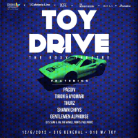 TOY DRIVE At The Roxy w/ Pac Div, Tiron & Ayomari, Thurz, Shawn Chrys & Gentlemen Alphonse