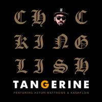 Chuck Inglish: Tangerine Feat. Aston Matthews & Kashflow