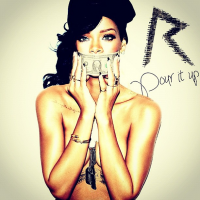 Rihanna – Pour It Up