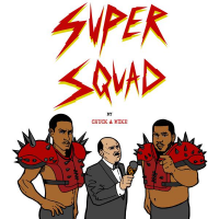 Chuck & Mike – SUPERSQUAD