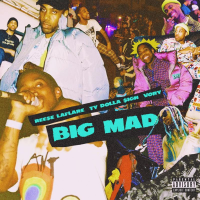 Reese LAFLARE – Big Mad Feat. Ty Dolla $ign & Vory