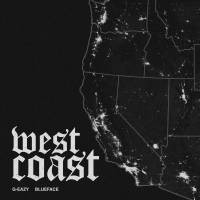 G-Eazy & Blueface Link Up For New Song “West Coast”